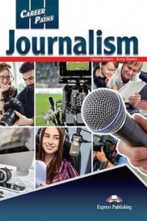 Career Paths: Journalism Student`s Book