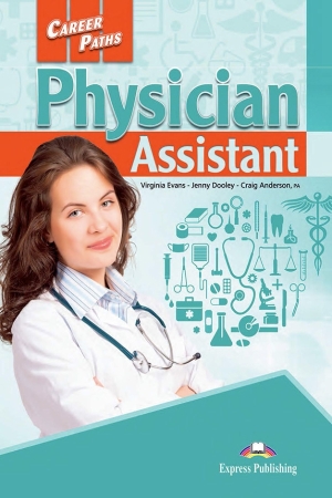Career Paths: Physician Assistant Student`s Book