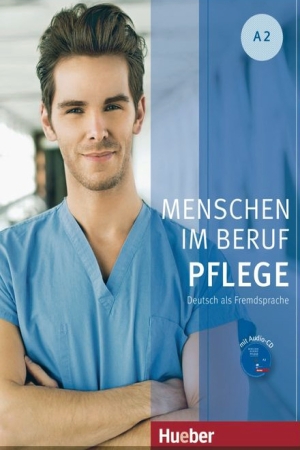 Menschen im Beruf: Pflege A2 mit Audio-CD