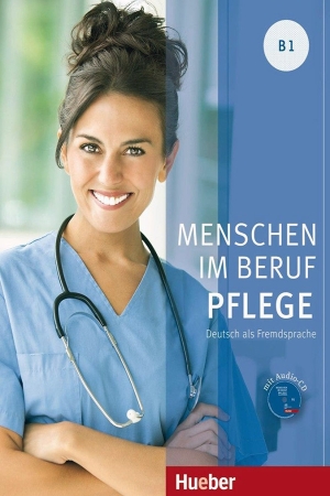 Menschen im Beruf: Pflege B1 mit Audio-CD