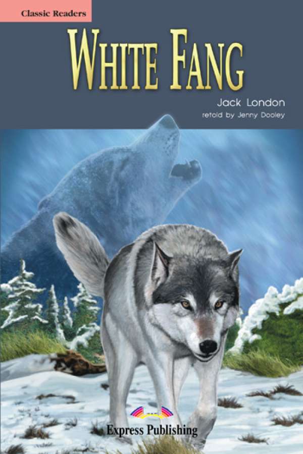 White Fang Classic Reader